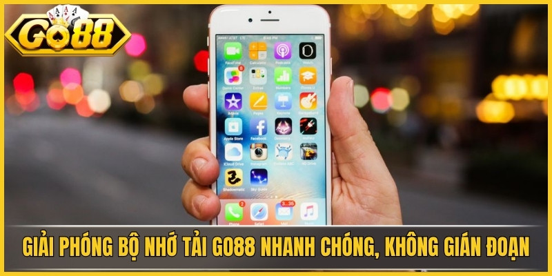 Giải phóng bộ nhớ để tải GO88 nhanh chóng, không gián đoạn